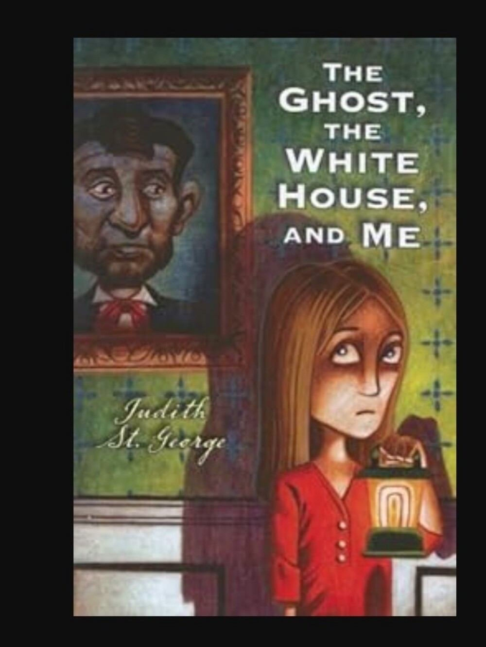 The Ghost, the White House, and MeBy Judith St. George